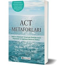 Nacario Act Metaforları: Kabul ve Adanmışlık Terapisinde Deneyime Dayalı Alıştırmalar ve Uygulamalı Metaforlar Rehberi