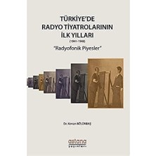 Nacario Türkiye'de Radyo Tiyatrolarının Ilk Yılları (1941-1948): Radyofonik Piyesler