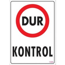 Mestore Dur Kontrol Uyarı Levhası 25X35 KOD:1586 - 9996670624695
