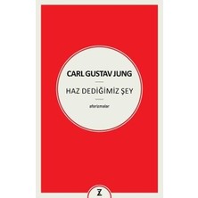 Nacario Carl Gustav Jung - Haz Dediğimiz Şey