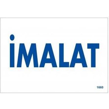 Mestore Imalat Uyarı Levhası 17,5X25 KOD:1660 - 9996670625654