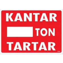 Mestore Kantar Ton Tartar Uyarı Levhası 25X35 KOD:1618 - 9996670624947