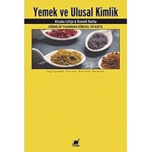 Nacario Yemek ve Ulusal Kimlik: Gündelik Yaşamdan Küresel Siyasete