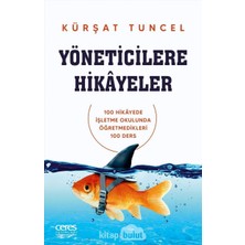 Nacario Yöneticilere Hikayeler: 100 Hikayede Işletme Okulunda Öğretilmeyen 100 Ders
