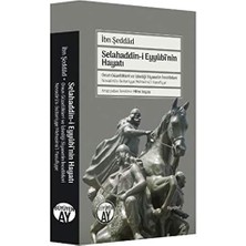 Nacario Selahaddin-I Eyyubi'nin Hayatı: Onun Güzellikleri ve Izlediği Siyasetin Incelikleri