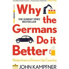 Nacario Why The Germans Do It Better: Notes From A Grown-Up Country