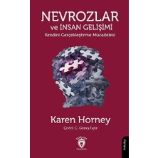 Nacario Nevrozlar ve Insan Gelişimi: Kendini Gerçekleştirme Mücadelesi