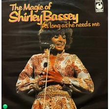 Plakantik The Magic Of Shirley Bassey - As Long As He Needs Me (Vinyl Lp)