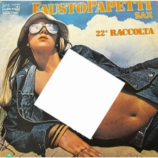Plakantik Fausto Papetti Sax - 22ª Raccolta (Yankı Plak Türkiye Baskı Lp)