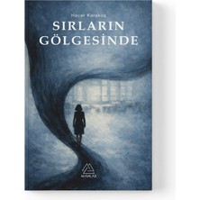 Mahlas Yayınları Hacer Karakoç - Sırların Gölgesinde