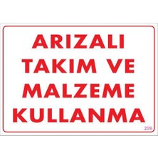 Mestore Arızalı Malzeme Takım Kullanma Uyarı Levhası 25X35 Kod: 209 - 9996670058896