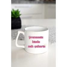 Ivart Prensesiz Bizde Nah Çekeriz Baskılı Porselen Standart Lüks Kupa Bardak-Hediye-Nah