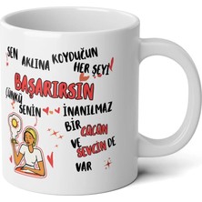 Ivart Sen Aklına Koyduğun Her Şeyi Başarırsın Baskılı Premium Porselen Kupa Bardak-Motto