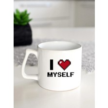Ivart I Love Myself Baskılı Premium Porselen Kulplu Kupa Bardak-Motto-Kendimi Seviyorum