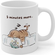 Ivart Kedi - 5 Minutes More Tasarım Baskılı Premium Porselen Kupa Bardak-Hediye