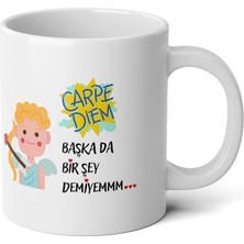 Ivart Carpe Diem Başka Bir Şey Demiyem Baskılı Premium Porselen Kupa Bardak