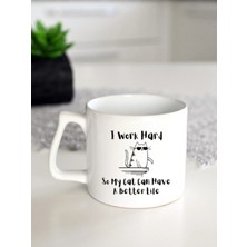 Ivart I Work Hard So My Cat Baskılı Premium Porselen Kulplu Lüks Kupa Bardak-Nescafe&latte Motto