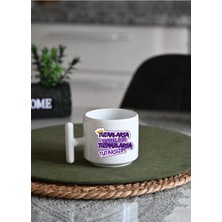 Ivart Tutarlarsa Tutarlıyım Tutmazlarsa Tutarsızım Baskılı Premium Porselen Kupa Bardak--Yıldız