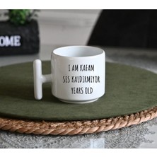 Ivart I Am Kafam Ses Kaldırmıyor Year Old Baskılı Porselen T Kulplu Kupa-Hediye-Doğum Günü-Sevgililer Günü