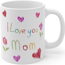 Ivart Anneler Günü - I Love You Mom Tasarım Baskılı Premium Porselen Kupa Bardak