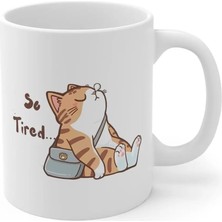 Ivart Kedi - So Tired Tasarım Baskılı Premium Porselen Kupa Bardak-Hediye