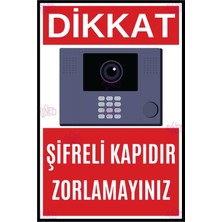 AYNED Print Dikkat Şifreli Kapıdır Zorlamayınız Uyarı Levhası – Kapı Giriş Tabelası