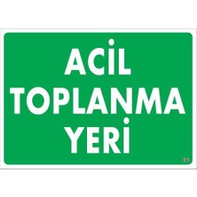 Mestore Acil Toplanma Yeri Uyarı Levhası 25X35 Kod:51 - 9996669982577
