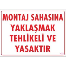 Mestore Montaj Sahası Uyarı Levhası 25X35 KOD:422 - 9996669982621