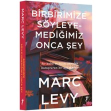 Birbirimize Söyleyemediğimiz Onca Şey