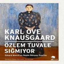 Tuvale Sığmıyor-Edvard Munch’un Dünyası Üzerine