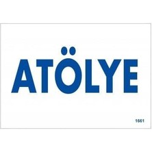 İsmiyle Al Atölye Uyarı Levhası 17,5X25 KOD:1661