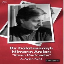 Bir Galatasaraylı Mimarın Anıları “kavun Unutmadan”