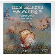 Cam Balık’ın Yolculuğu “umut Pina”