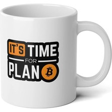Ivart It's Time For Plan Baskılı Premium Porselen Kupa Bardak-Bitcoin