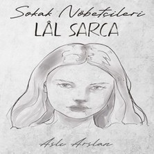 Elma Shop Sokak Nöbetçileri : Lal Sarca