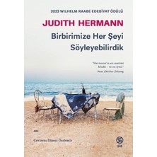 Sia Kitap Birbirimize Her Şeyi Söyleyebilirdik Judith Hermann 160 Sayfa Ciltsiz Türkçe Edebiyat Kitabı