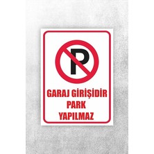 Leaf Shop Garaj Girişidir Park Yapılmaz Uyarı Levhası Beyaz 20 x 30 KARBONNM2108