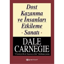 Dale Carnegie Dost Kazanma ve İnsanları Etkileme Sanatı 304 Sayfa Ciltsiz Epsilon Yayınevi