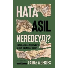 Timaş Yayınları Hata Asıl Neredeydi? & Orta Doğu’da  Demokrasi Neden Başarısız Oldu? - Fawaz A. Gerges