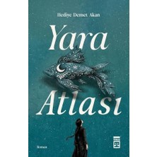Timaş Yayınları Yara Atlası - Hediye Demet Akan