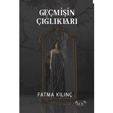 Koç Yayınları Geçmişin Çığlıkları (Ciltli)