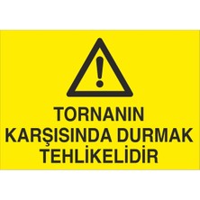 Fiyatiko Tornanin Karşisinda Durmak Yasaktir 25X35CM 3mm Dekota