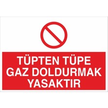 Fiyatiko Tüpten Tüpe Gaz Doldurmak Yasaktir 25X35CM 3mm Dekota