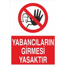 Fiyatiko Yabancilarin Girmesi Yasaktir 25X35CM 3mm Dekota