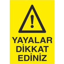 Fiyatiko Yayalar Dikkat Ediniz 25X35CM 3mm Dekota