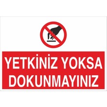 Fiyatiko Yetkiniz Yoksa Dokunmayiniz 25X35CM 3mm Dekota