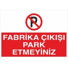 Fiyatiko Fabrika Çikişi Park Etmeyiniz 25X35CM 3mm Dekota