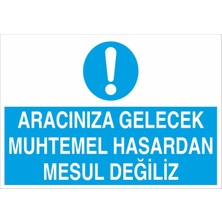 Fiyatiko Araciniza Gelecek Hasardan Mesul Değiliz 25X35CM 3mm Dekota