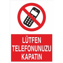 Fiyatiko Lütfen Cep Telefonunuzu Kapatiniz 25X35CM 3mm Dekota