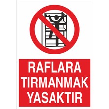 Fiyatiko Raflara Tirmanmak Yasaktir 25X35CM 3mm Dekota